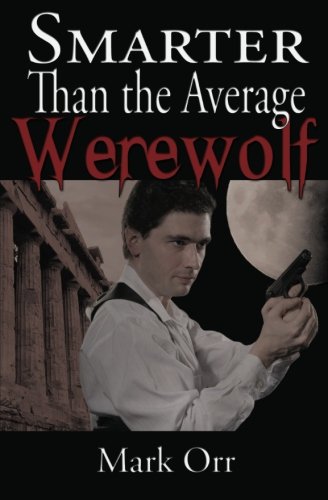 Smarter Than the Average Werewolf (9781926912820) by Orr, Mark