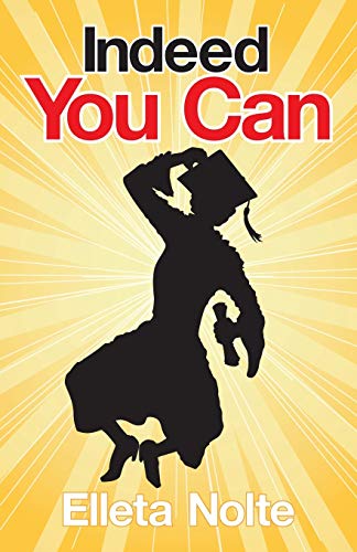 Stock image for Indeed You Can: A True Story Edged in Humor to Inspire All Ages to Rush Forward with Arms Outstretched and Embrace Life for sale by Lucky's Textbooks