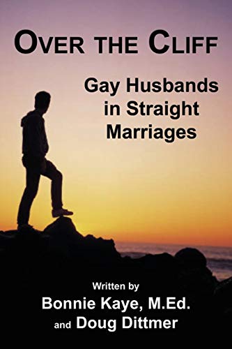 Beispielbild fr Over the Cliff: Gay Husbands in Straight Marriages zum Verkauf von BooksRun