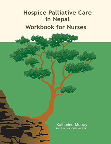 Beispielbild fr Hospice Palliative Care in Nepal: Workbook for Nurses zum Verkauf von Lucky's Textbooks