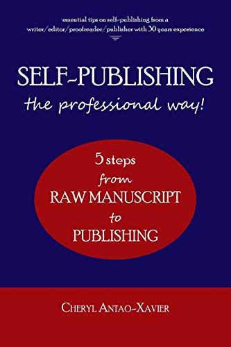 Stock image for SELF-PUBLISHING--the professional way!: 5-Steps from RAW MANUSCRIPT to PUBLISHING for sale by Lucky's Textbooks