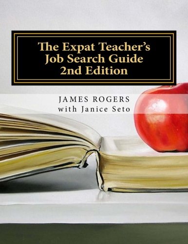 Beispielbild fr The Expat Teacher's Job Search Guide: 2nd Edition zum Verkauf von THE SAINT BOOKSTORE