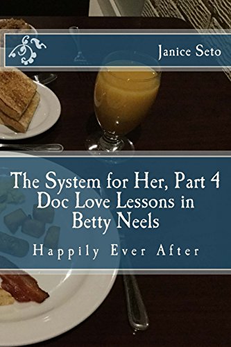 Beispielbild fr The System for Her, Part 4 Doc Love Lessons in Betty Neels Happily Ever After zum Verkauf von Lucky's Textbooks