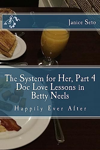 Imagen de archivo de The System for Her, Part 4 Doc Love Lessons in Betty Neels Happily Ever After a la venta por Lucky's Textbooks