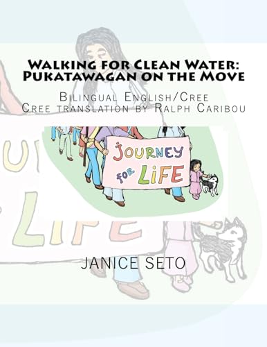 9781926935324: Walking for Clean Water: Pukatawagan on the Move: in Cree and English