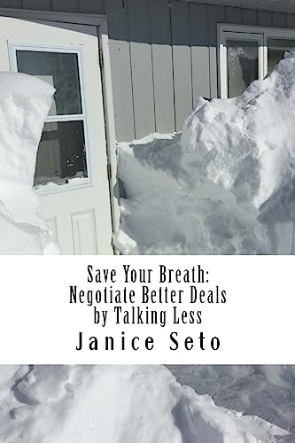 Beispielbild fr Save Your Breath: Negotiate Better Deals by Talking Less zum Verkauf von Lucky's Textbooks