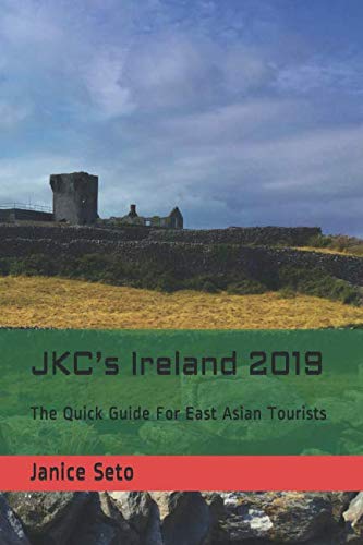 Beispielbild fr JKC's Ireland 2019: The Quick Guide For East Asian Tourists (JKC's Travels) zum Verkauf von Revaluation Books