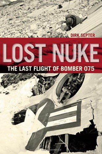 Beispielbild fr LOST NUKE: The Last Flight of Bomber 075 zum Verkauf von WorldofBooks