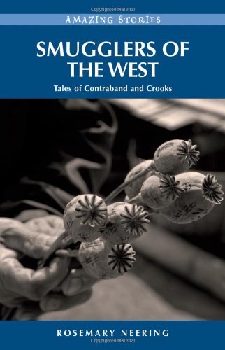 Beispielbild fr Smugglers of the West : Tales of Contraband and Crooks zum Verkauf von Better World Books: West