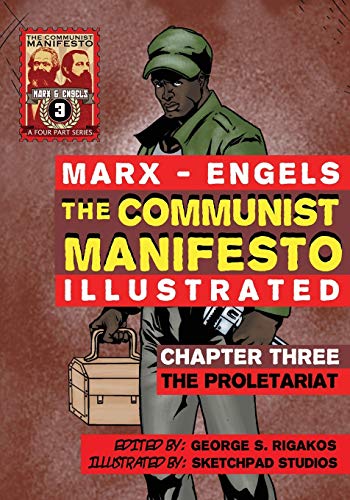Beispielbild für The Communist Manifesto Illustrated Chapter Three The Proletariat zum Verkauf von PBShop.store US