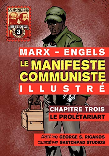 Beispielbild für Le Manifeste Communiste (IllustrÃ ) - Chapitre Trois: Le ProlÃ tariat zum Verkauf von Ria Christie Collections