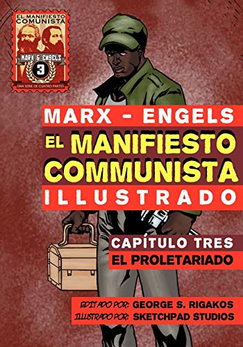 El Manifiesto Comunista (Ilustrado) - CapÃ­tulo Tres: El Proletariado (Spanish Edition) (9781926958057) by Marx, Karl; Engels, Friedrich
