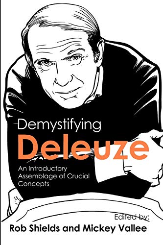 9781926958200: Demystifying Deleuze: An Introductory Assemblage of Crucial Concepts