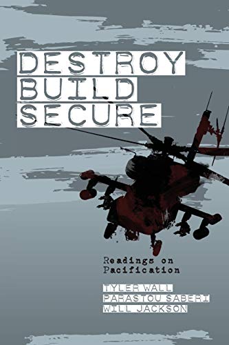 9781926958347: Destroy, Build, Secure: Readings on Pacification