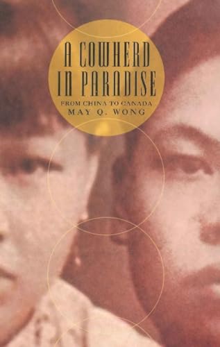 Beispielbild fr Wong, M: Cowherd in Paradise: From China to Canada zum Verkauf von Buchpark