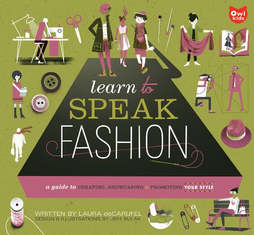 9781926973425: Learn to Speak Fashion: A Guide to Creating, Showcasing, & Promoting Your Style