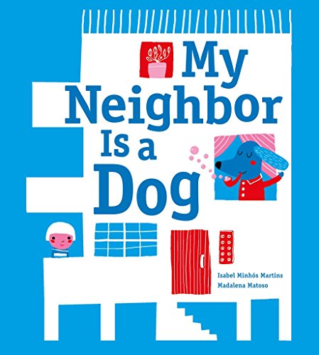 Beispielbild fr My Neighbor Is a Dog zum Verkauf von Better World Books