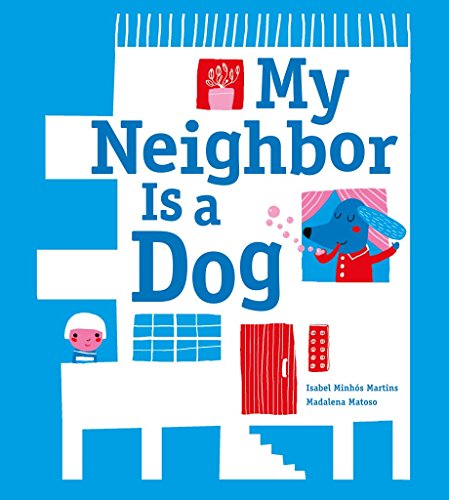 Imagen de archivo de My Neighbor Is a Dog a la venta por Better World Books