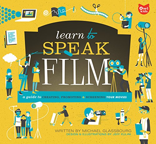 Beispielbild fr Learn to Speak Film: A Guide to Creating, Promoting, and Screening Your Movies zum Verkauf von More Than Words