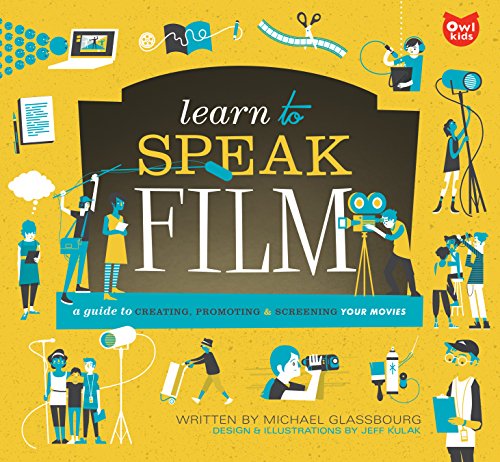 9781926973845: Learn to Speak Film: A Guide to Creating, Promoting, and Screening Your Movies