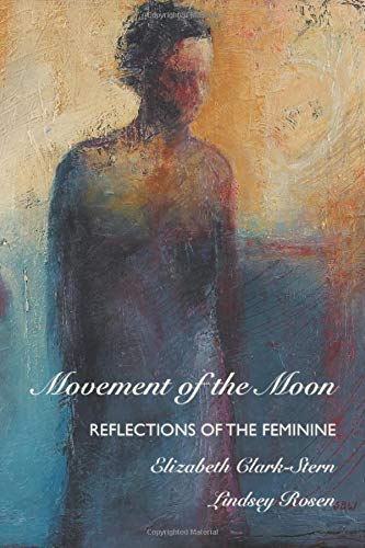 Stock image for Movement of the Moon: Reflections of the Feminine for sale by Decluttr