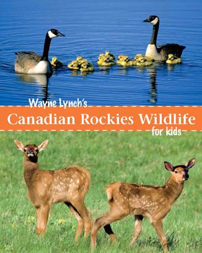 Beispielbild fr Wayne Lynch's Children's Book of Canadian Rockies Wildlife zum Verkauf von ThriftBooks-Dallas