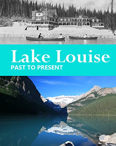 Beispielbild fr Lake Louise Past to Present zum Verkauf von ThriftBooks-Atlanta