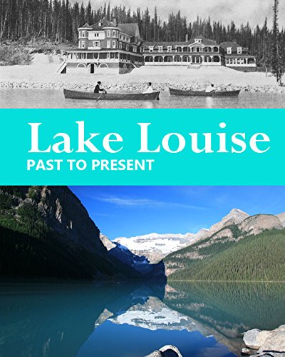 9781926983158: Lake Louise Past to Present