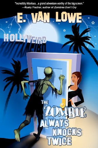Beispielbild fr The Zombie Always Knocks Twice: Hollyweird: Book 1 (Volume 1) zum Verkauf von Books From California