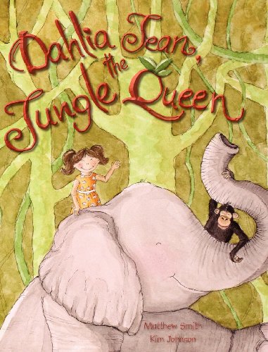 9781927004111: Dahlia Jean, the Jungle Queen