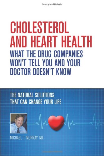 Beispielbild fr Cholesterol And Heart Health - What the Drug Companies Won't Tell You and Your Doctor Doesn't Know zum Verkauf von Better World Books