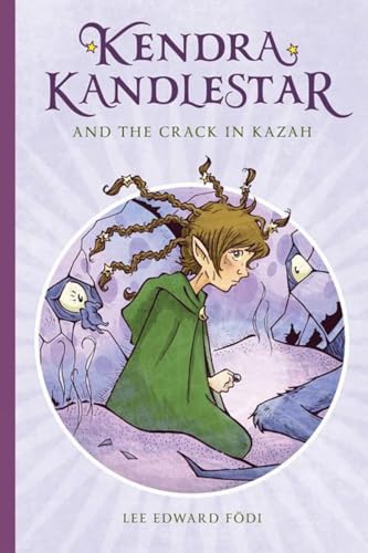 9781927018286: Kendra Kandlestar And The Crack In Kazah: 4 (Kendra Kandlestar, 4)