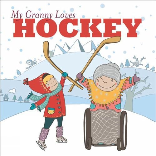 9781927018439: My Granny Loves Hockey