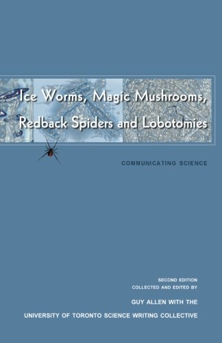 Stock image for Ice Worms, Magic Mushrooms, Redback Spiders and Lobotomies: Communicating Science (Life Rattle New Writers Series) for sale by ThriftBooks-Atlanta