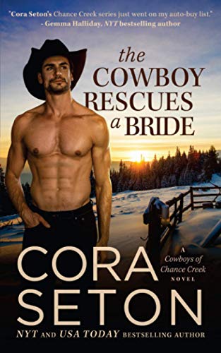 9781927036570: The Cowboy Rescues a Bride (Cowboys of Chance Creek)