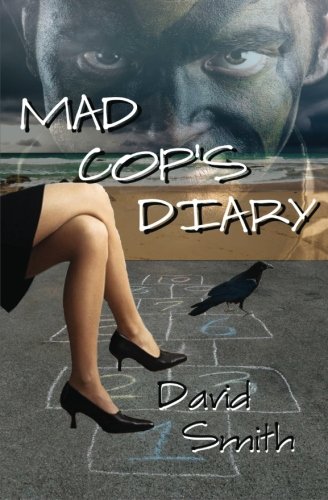 Mad Cop's Diary (9781927044582) by Smith, David