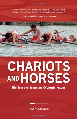 Beispielbild fr Chariots and Horses: Life Lessons from an Olympic Rower zum Verkauf von WorldofBooks