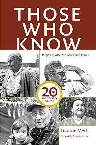 Those Who Know: Profiles of Alberta s Aboriginal Elders