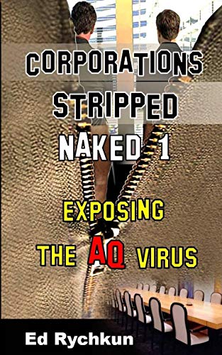 Beispielbild fr Corporations Stripped Naked 1: Exposing The AQ Virus zum Verkauf von Lucky's Textbooks