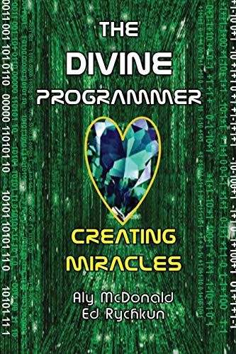 Stock image for The Divine Programmer: Creating Miracles for sale by Lucky's Textbooks