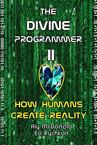 Beispielbild fr The Divine Programmer II: How Humans Create Reality zum Verkauf von Lucky's Textbooks