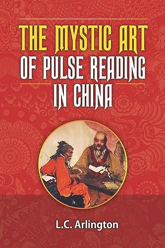 Imagen de archivo de The Mystic Art of Pulse Reading in China a la venta por GreatBookPrices