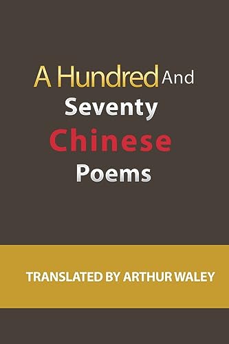 Stock image for A Hundred and Seventy Chinese Poems for sale by PBShop.store US