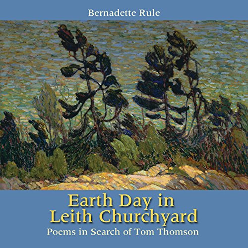 9781927079386: Earth Day in Leith Churchyard: Poems in Search of Tom Thomson