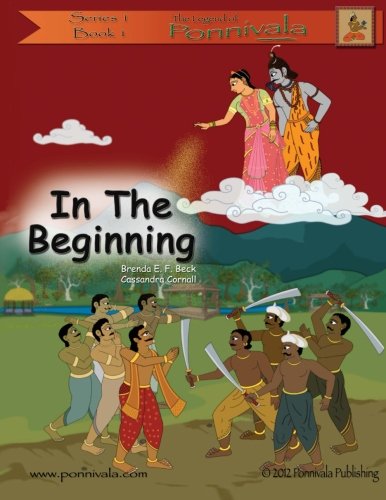 Beispielbild fr In The Beginning: (The Legend of Ponnivala [Series 1, Book 1]): Volume 1 zum Verkauf von Revaluation Books