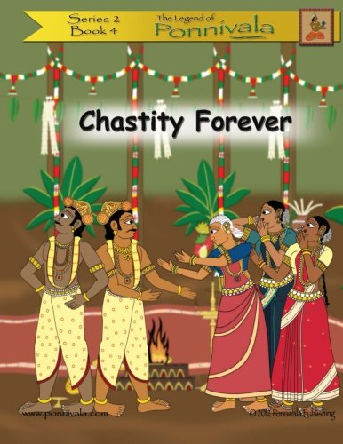 9781927093320: Chastity Forever: (The Legend of Ponnivala [Series 2, Book 4]): Volume 17