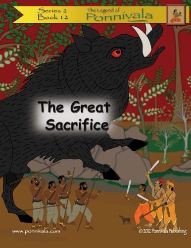 Stock image for The Great Sacrifice: (The Legend of Ponnivala [Series 2, Book 12]): Volume 25 for sale by Revaluation Books