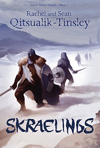 9781927095546: Skraelings: Clashes in the Old Arctic: 1 (Arctic Moon Magick)