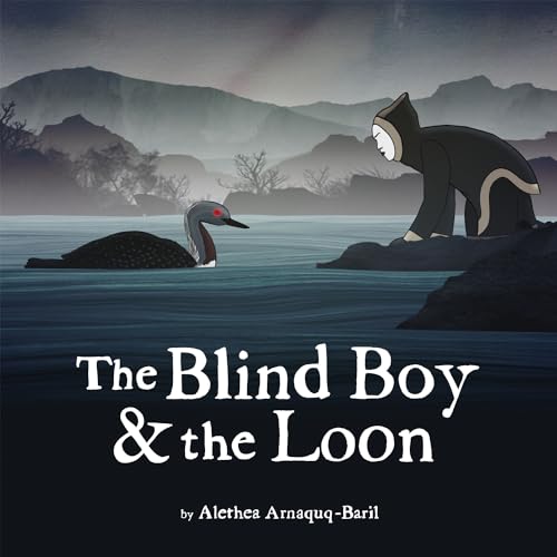 Beispielbild fr The Blind Boy and the Loon zum Verkauf von Better World Books