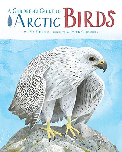 9781927095676: A Children's Guide to Arctic Birds